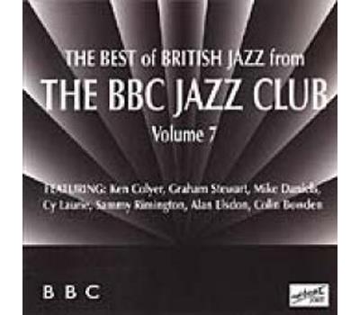 The Best of British Jazz from the BBC Jazz Club Volume 7