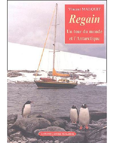Regain, un tour du monde et l'antarctique