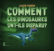 Comment les dinosaures ont-ils disparu ?