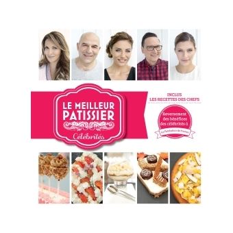 Le Meilleur Patissier Celebrites Tome 2 Cartonne Collectif Achat Livre Fnac