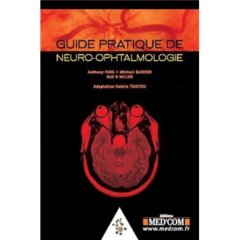 Guide pratique de neuro-ophtalmologie