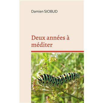Deux années à méditer