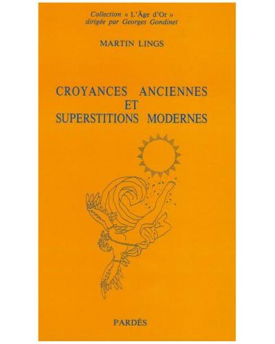 Croyances anciennes et superstitions modernes