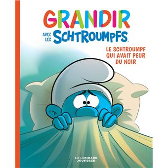 Grandir Avec Les Schtroumpfs Tome 1 Grandir Avec Les Schtroumpfs Le Schtroumpf Qui Avait Peur Du Noir Falzar Thierry Culliford Antonello Dalena Cartonne Achat Livre Fnac