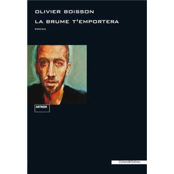 La Brume t'emportera - broché - Olivier Boisson - Achat Livre | fnac