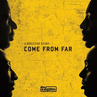 A Kingston Story  : Come From Far