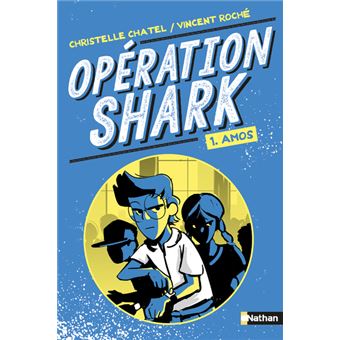 Opération Shark - tome 1 Amos