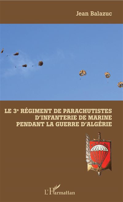 Le 3ème Régiment de Parachutistes d'Infanterie de Marine pendant la guerre d'Algérie