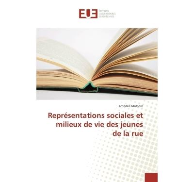 Représentations sociales et milieux de vie des jeunes de la rue