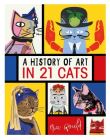 A HIST OF ART IN 21 CATS