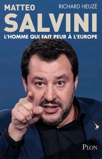 Matteo salvini l'homme qui fait peur a l'europe