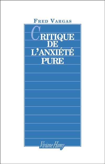Critique de l'anxiété pure - Fred Vargas - broché