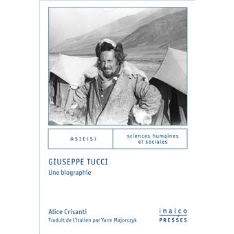 Giuseppe Tucci. Une biographie
