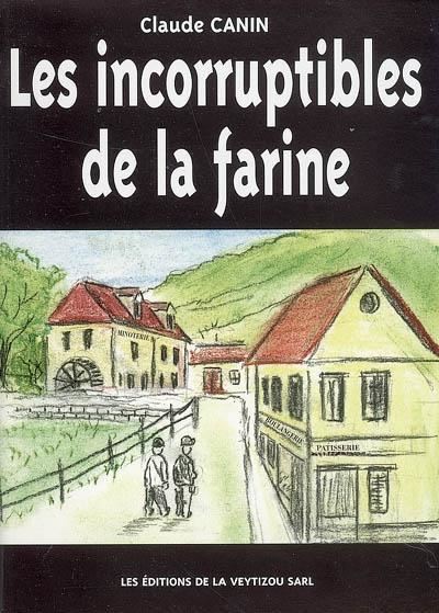 Les incorruptibles de la farine