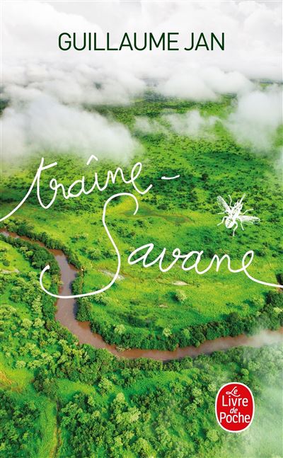 Traîne-Savane - Guillaume Jan - Poche