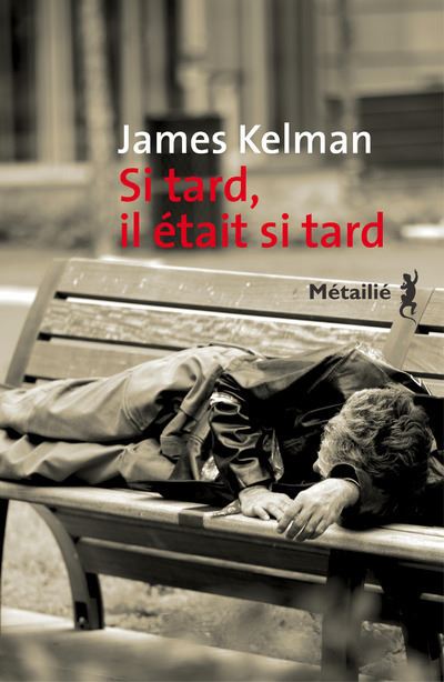 Si tard il était si tard - James Kelman - broché