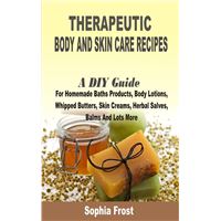 Therapeutic Body and Skin care Recipes