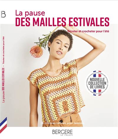 La pause des mailles estivales - Bergère de France - broché