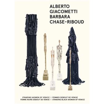 Barbara Chase-Riboud / Alberto Giacometti - Standing Women of Venice / Femmes Debout de Venise / Standing Black Woman of Venice / Femme Noire De