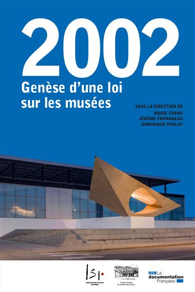2002. Genèse d'une loi sur les musées - Marie Cornu - broché