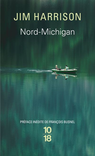 Nord-Michigan - Jim Harrison - Poche