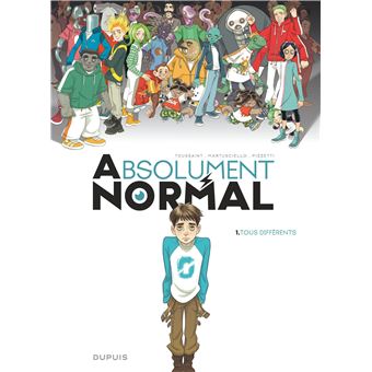 Absolument Normal  - Tome 1 - Tous différents