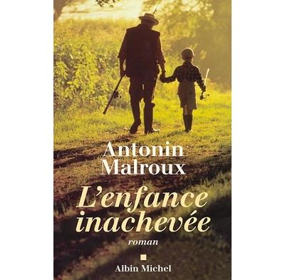 L'Enfance inachevée - Antonin Malroux - broché