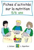 Fiches d'activités sur la nutrition, 5-6 ans