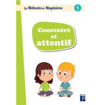 Concentré et attentif (à partir de 5 ans)