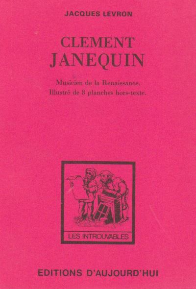 Clément Janequin musicien de la Renaissance