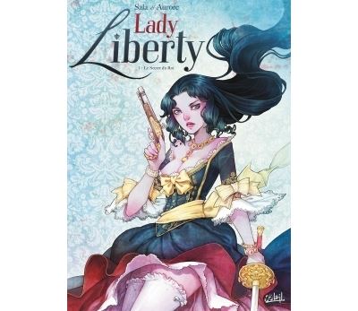 Lady Liberty T1 - Le Secret du Roy