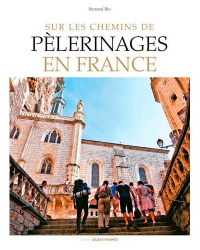 Sur les chemins de pelerinages en france