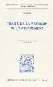 Traité de la réforme de l'entendement et de la meilleure voie à suivre pour parvenir à la vraie connaissance des choses