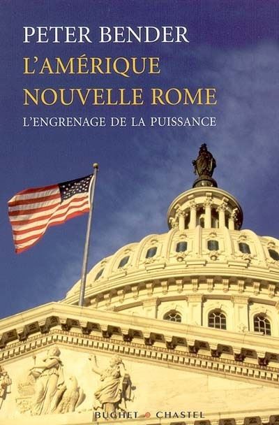 L amerique nouvelle rome - Peter Bender - broché