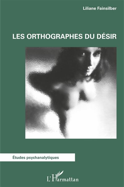 Les orthographes du desir