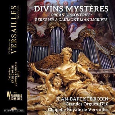 Divins Mystères - Organ Discoveries : Berkeley & Caumont Manuscripts