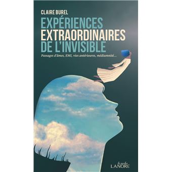 Expériences extraordinaires de l'invisible