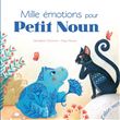 Mille émotions pour Petit Noun