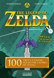 The Legend of Zelda - 100 trucs à savoir pour être un pro de Zelda