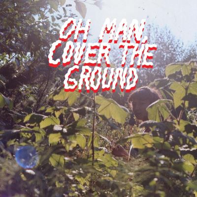 Oh Man Cover The Ground Blue Edition Limitée