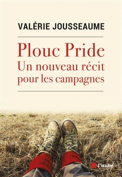 Plouc Pride - Un nouveau récit pour les campagnes - Valérie Jousseaume - broché