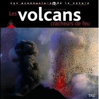 Volcans (les), cracheurs de feu