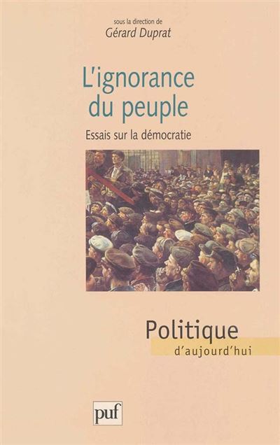 Ignorance du peuple essais sur la democratie