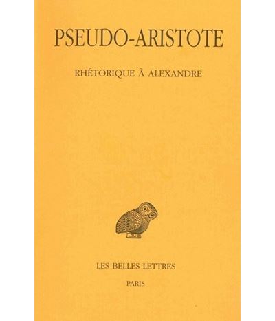 Rhétorique à Alexandre -  Pseudo-Aristote - broché
