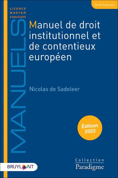Manuel de droit institutionnel et de contentieux européen - Nicolas de Sadeleer - broché