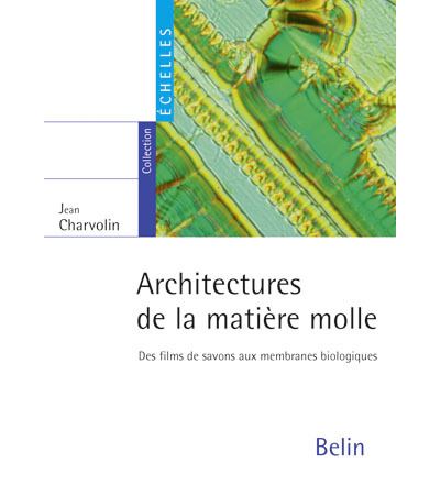 Architectures de la matière molle - Jean Charvolin - broché