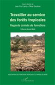 Travailler au service des forêts tropicales