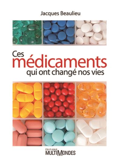 Ces médicaments qui ont changé nos vies