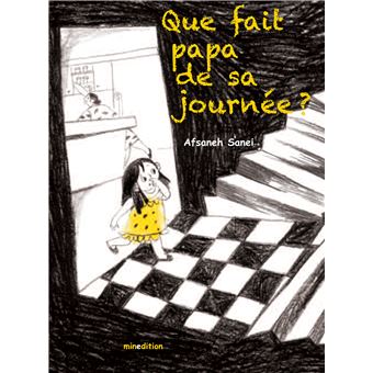 Que fait papa de sa journée?