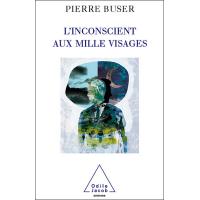 L'Inconscient aux mille visages